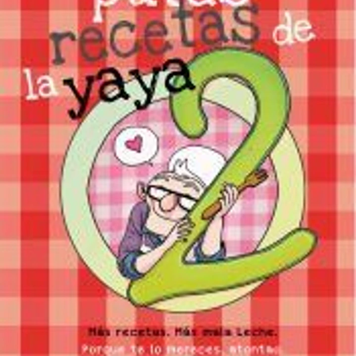 Las putas recetas de la yaya 2 1
