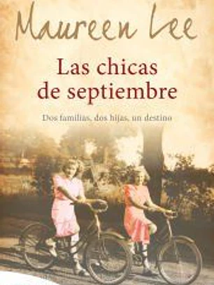 Las chicas de septiembre: Dos familias, dos hijas, un destino.