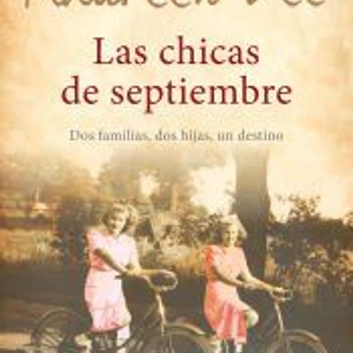 Las chicas de septiembre: Dos familias, dos hijas, un destino. 1