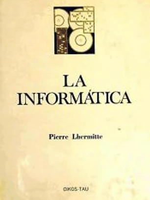La informática : consecuencias previsibles del desarrollo de la automatización del management empresarial