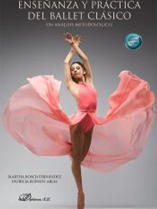 Enseñanza y práctica del ballet clásico: Un análisis metodológico