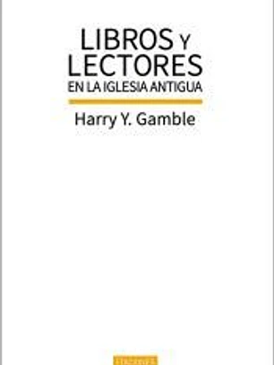 LIBROS Y LECTORES EN LA IGLESIA ANTIGUA