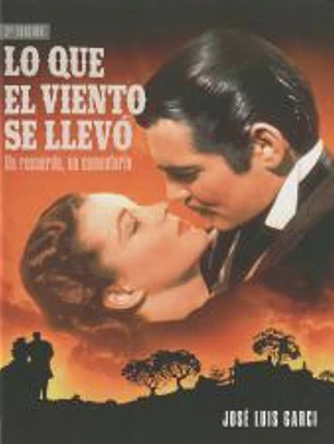 Lo que el viento se llevó. Un recuerdo. Un comentario