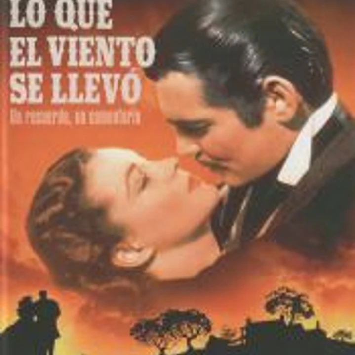 Lo que el viento se llevó. Un recuerdo. Un comentario 1
