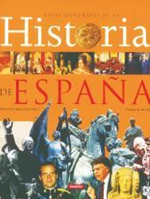 Atlas Ilustrado. La historia de España