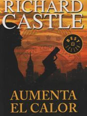 Aumenta el calor (Serie Castle 3)
