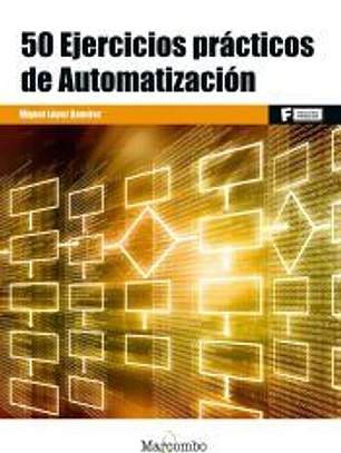 50 EJERCICIOS PRACTICOS DE AUTOMATIZACION