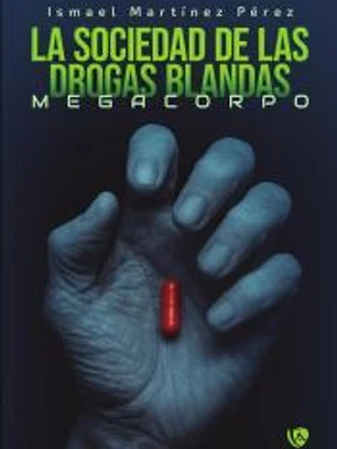 La sociedad de las drogas blandas
