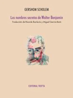 Los nombres secretos de Walter Benjamin
