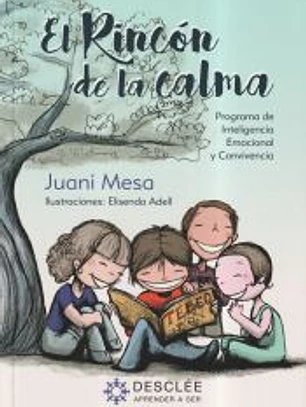 El rincón de la calma. Programa para la mejora de la Inteligencia Emocional y la convivencia en Educación Primaria