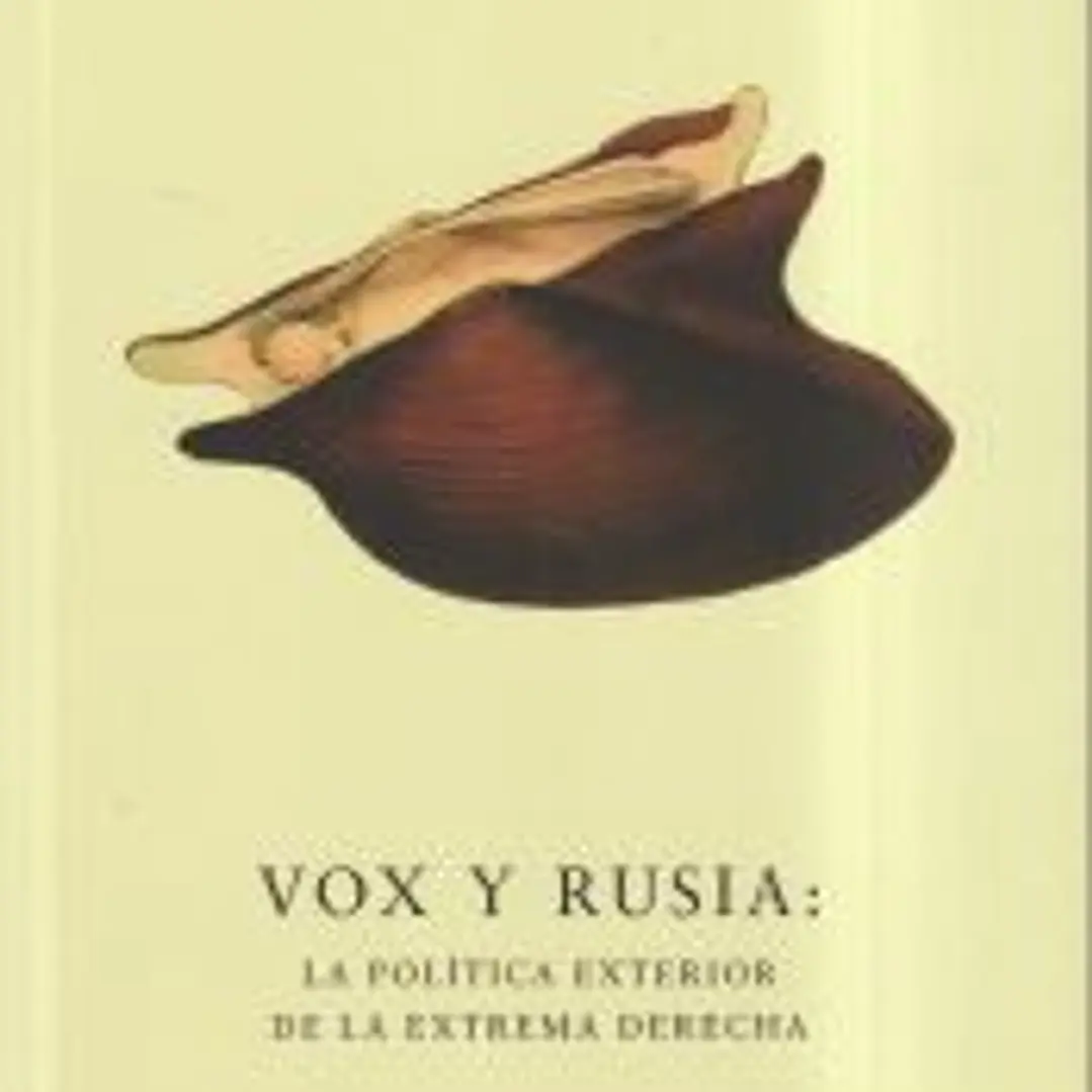 Vox y Rusia: la política exterior de la extrema derecha 1
