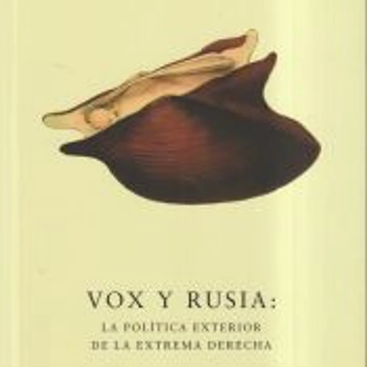 Vox y Rusia: la política exterior de la extrema derecha 1