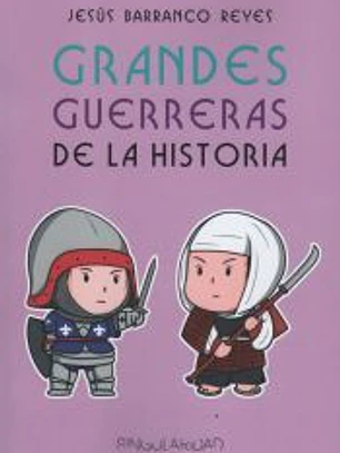 GRANDES GUERRERAS DE LA HISTORIA