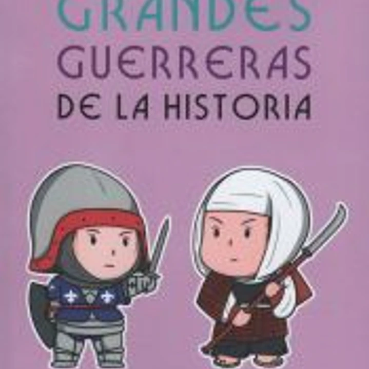 GRANDES GUERRERAS DE LA HISTORIA 1