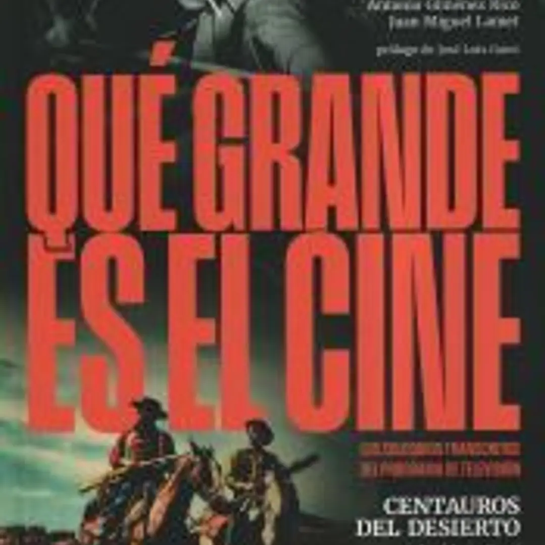 QUE GRANDE ES EL CINE. EL BUSCAVIDAS/CENTAUROS DEL DESIERT 1