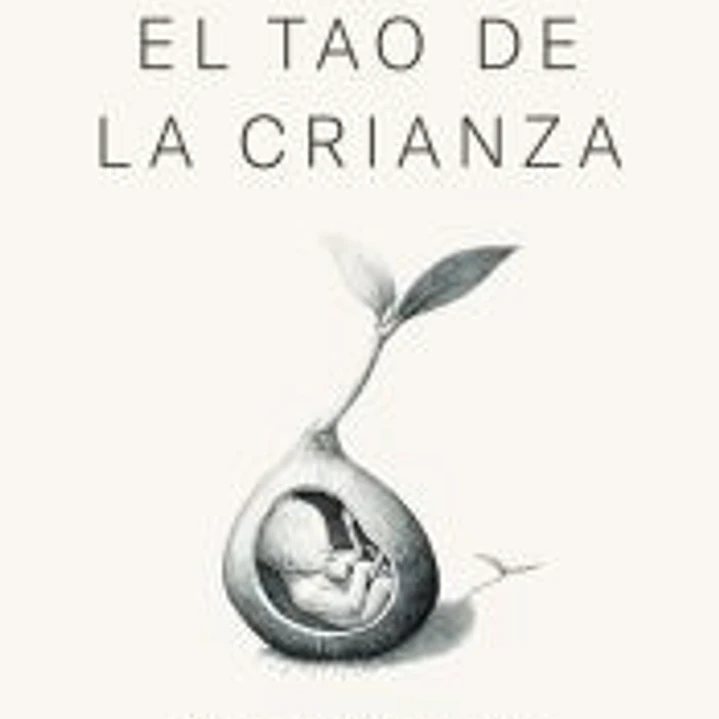 El Tao de la crianza 1