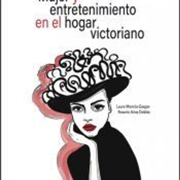 Mujer y entretenimiento en el hogar victoriano 1