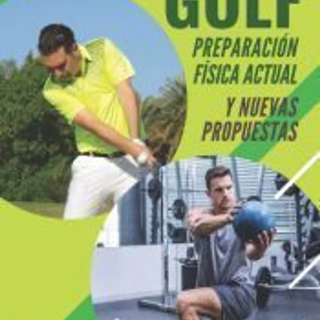 GOLF: PREPARACIÓN FÍSICA ACTUAL Y NUEVAS PROPUESTAS 1