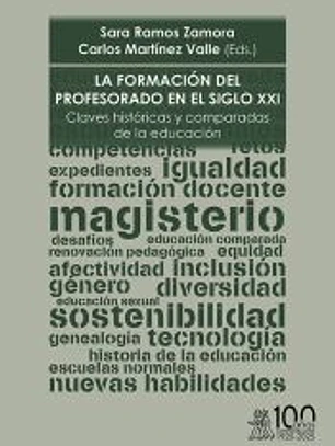 La formación del profesorado en el siglo XXI. Claves históricas y comparadas de la educación