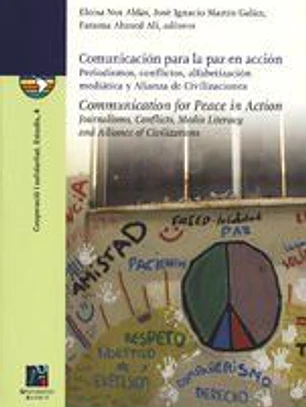 Comunicación para la paz en acción. Periodismo, conflictos, alfabetización