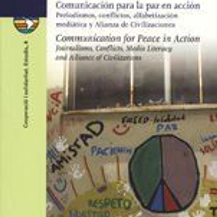 Comunicación para la paz en acción. Periodismo, conflictos, alfabetización 1