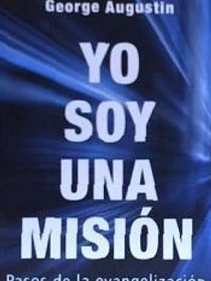 YO SOY UNA MISIÓN. PASOS DE LA EVANGELIZACIÓN