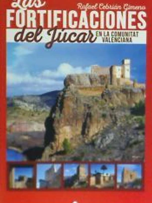 Las fortificaciones del Júcar en la Comunitat Valenciana