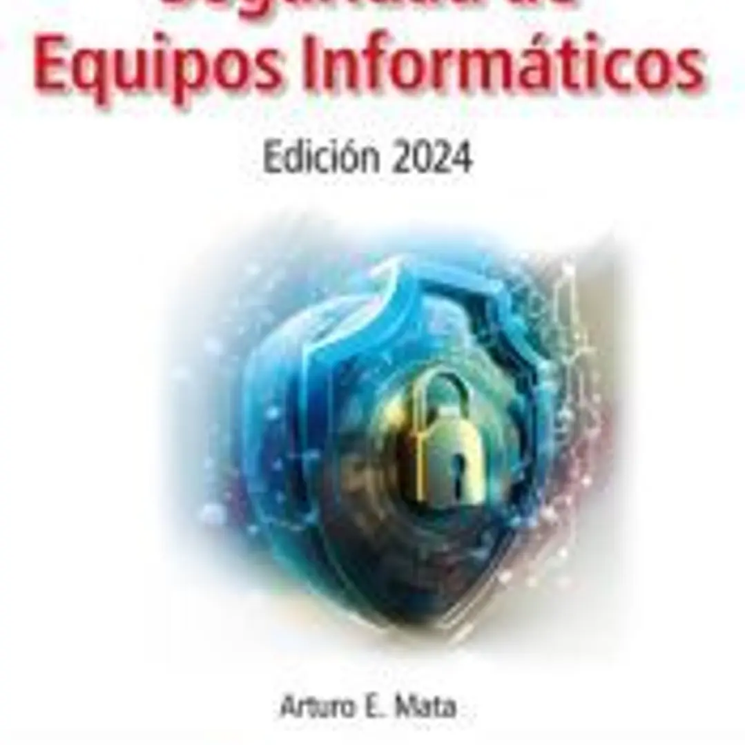 SEGURIDAD DE EQUIPOS INFORMATICOS. EDICION 2024 1