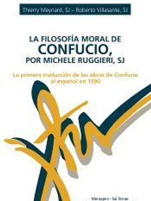 LA FILOSOFÍA MORAL DE CONFUCIO, POR MICHELE RUGGIERI, SJ