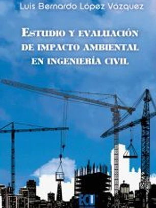 Estudio y evaluación de impacto ambiental en ingeniería civil