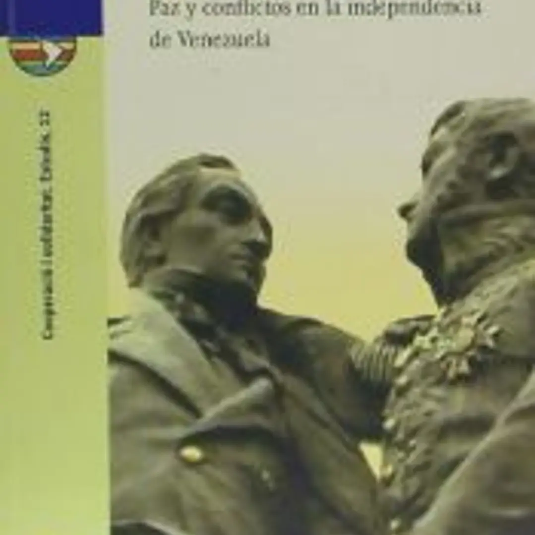El iris de la paz. Paz y conflictos en la independencia de Venezuela 1