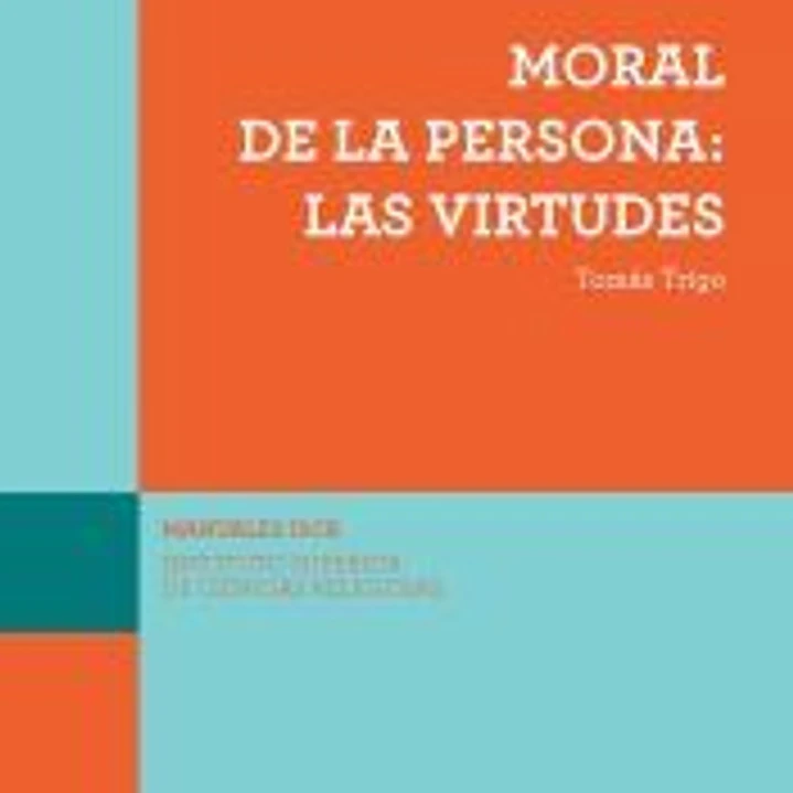 (ISCR) MORAL DE LA PERSONA: LAS VIRTUDES 1