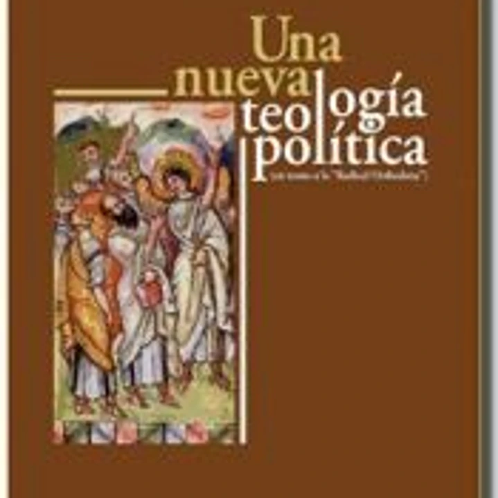 Una nueva teología política (en torno a la “Radical Othodoxy.”) 1