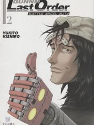 GUNNM: LAST ORDER 02