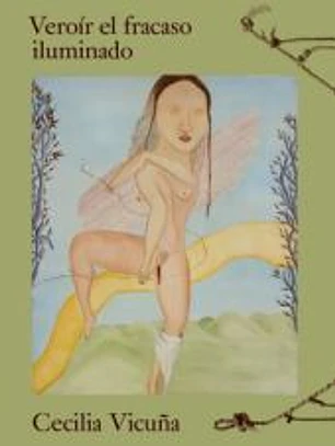 Cecilia Vicuña. Veroír el fracaso iluminado