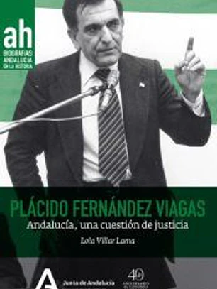 PLACIDO FERNANDEZ VIAGAS.ANDALUCIA, UNA CUESTION DE JUSTIC
