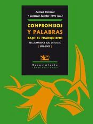 Compromisos y palabras bajo el franquismo. Recordando a Blas de Otero