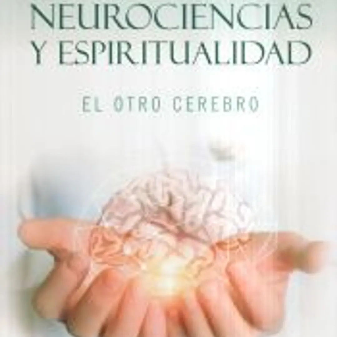 Neurociencias y espiritualidad 1