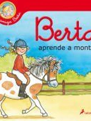 Berta aprende a montar (Mi amiga Berta)