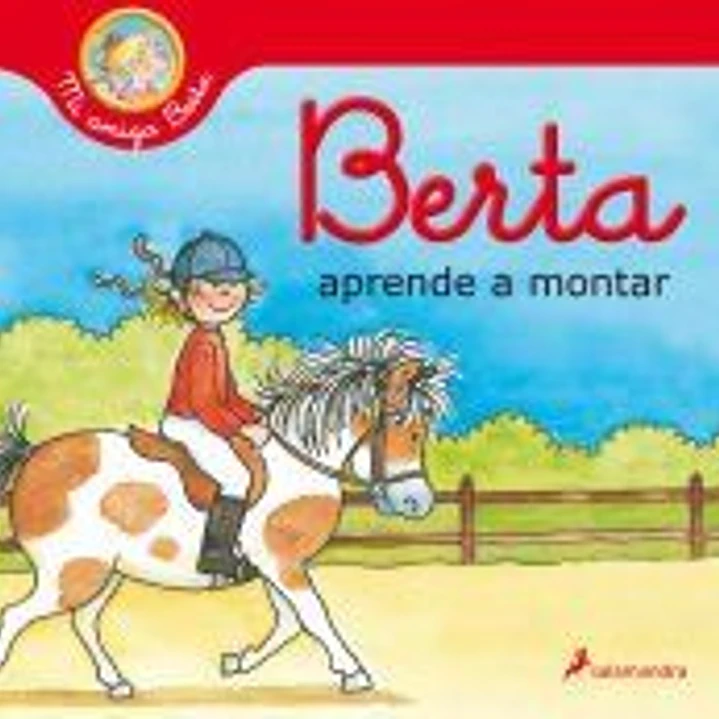 Berta aprende a montar (Mi amiga Berta) 1