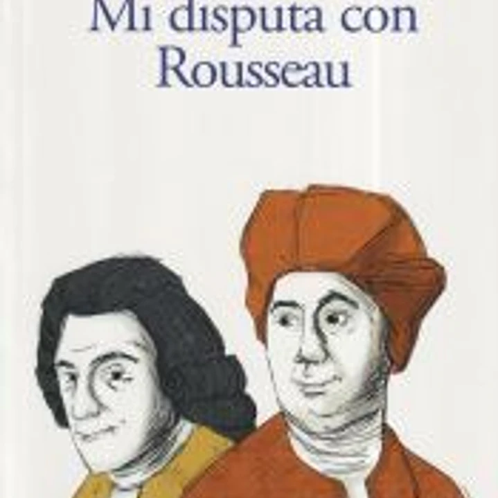 Mi disputa con Rousseau 1