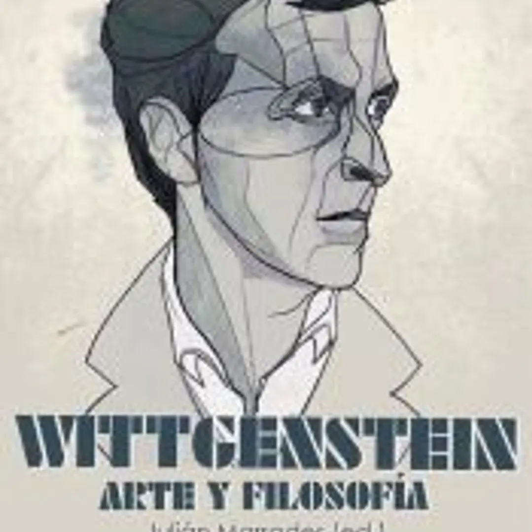 WITTGENSTEIN: ARTE Y FILOSOFIA 1