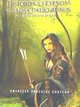 Historias y leyendas de los cuatro reinos. El bosque encantado.
