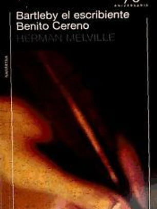 BARTLEBY EL ESCRIBIENTE BENITO CERENO