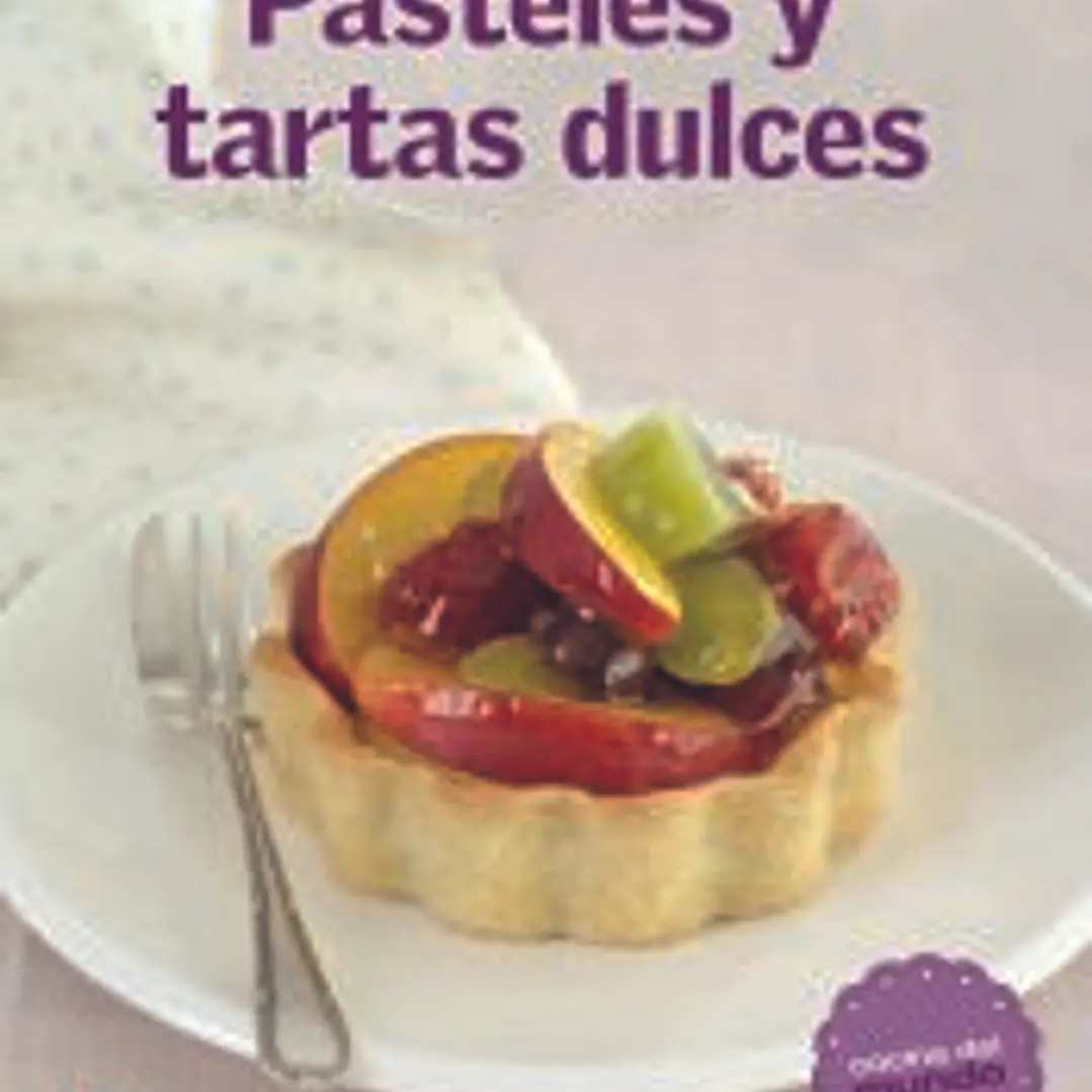 Cocina del mundo. Pasteles y tartas dulces 1