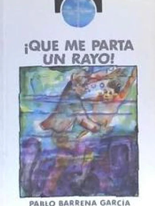 QUE ME PARTA UN RAYO EDEBE