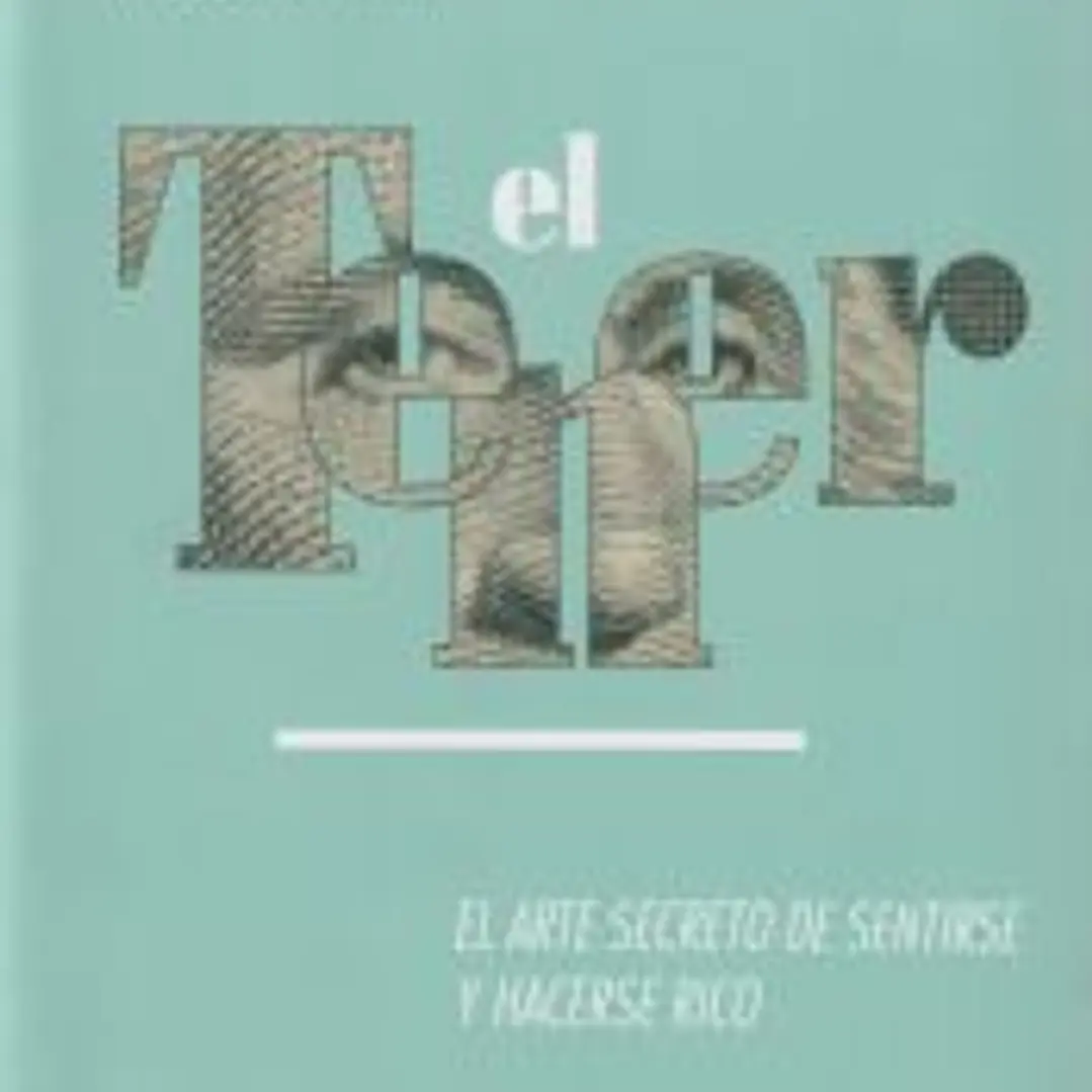 EL TENER. EL ARTE DE SECRETO DE SENTIRSE Y HACERSE RICO 1