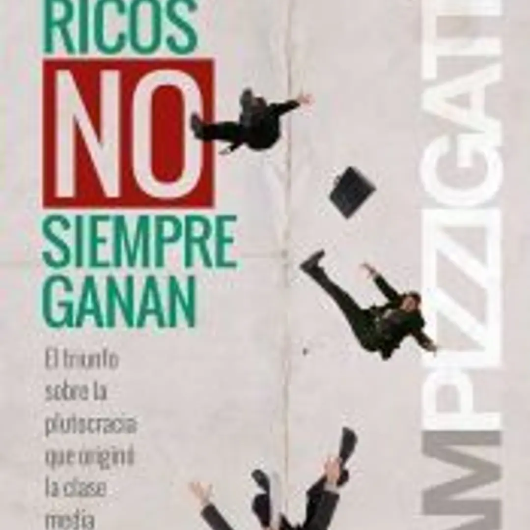 LOS RICOS NO SIEMPRE GANAN 1
