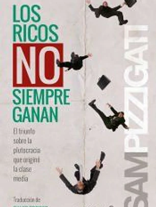 LOS RICOS NO SIEMPRE GANAN
