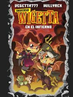 Universo Wigetta 1. En el infierno